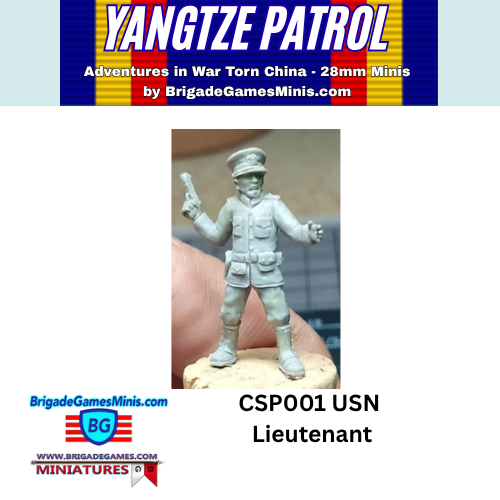 A 28mm miniature figurine of a USN Lieutenant in an unpainted.The image features a blue and yellow header banner reading 'YANGTZE PATROL Adventures in War Torn China - 28mm Minis by BrigadeGamesMinis.