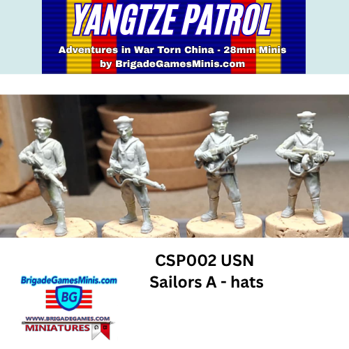 Four unpainted USN sailor miniatures holding rifles. Header at the top reads 'YANGTZE PATROL Adventures in War Torn China - 28mm Minis by BrigadeGamesMinis.