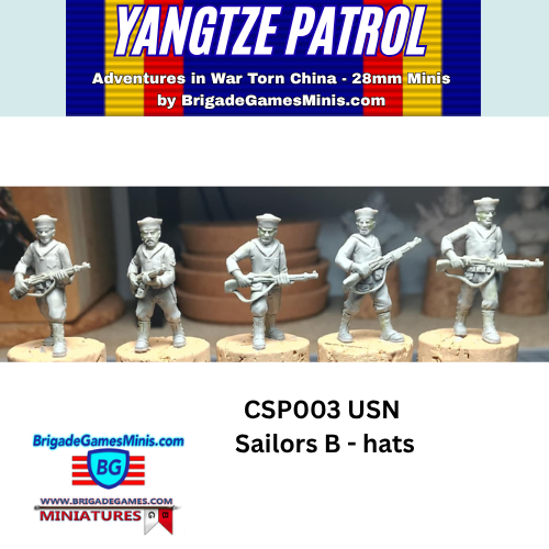 A promotional product image for BrigadeGamesMinis CSP003 USN Sailors B - hats - 5 miniature figures with rifles. The top banner reads 'YANGTZE PATROL Adventures in War Torn China - 28mm Minis by BrigadeGamesMinis.