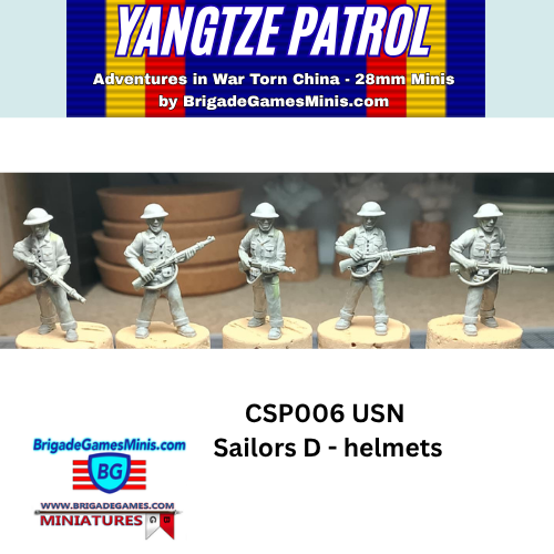 image for BrigadeGamesMinis 'Yangtze Patrol' 28mm miniatures, showing unpainted USN Sailor D figures with helmets and rifles. The top banner features the 'Yangtze Patrol' title, and the bottom displays the product name 'CSP006 USN Sailors D - helmets' along with the brand logo.