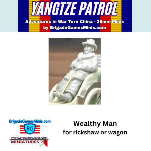 Product listing graphic for a 28mm miniature figurine of a wealthy man in a rickshaw or wagon, branded as part of the 'Yangtze Patrol' set by BrigadeGamesMinis. The graphic features a white background with a product photo in the center, a blue and yellow banner at the top, and branding logos at the bottom.