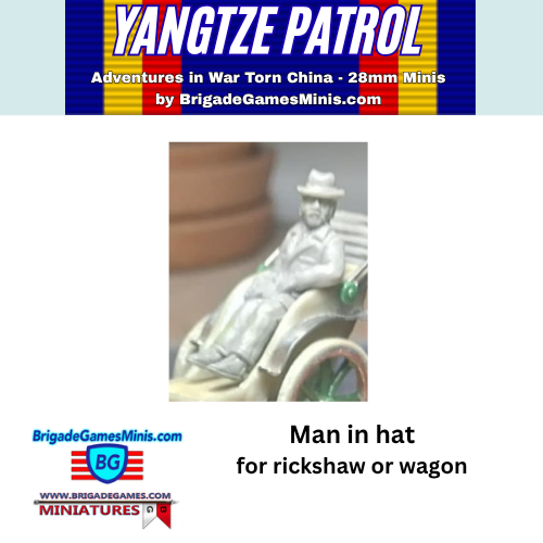 A product listing graphic for a 28mm miniature figurine of a man in a hat for use sitting in a rickshaw or wagon, under the brand name 'Yangtze Patrol' and on the BrigadeGamesMinis website.