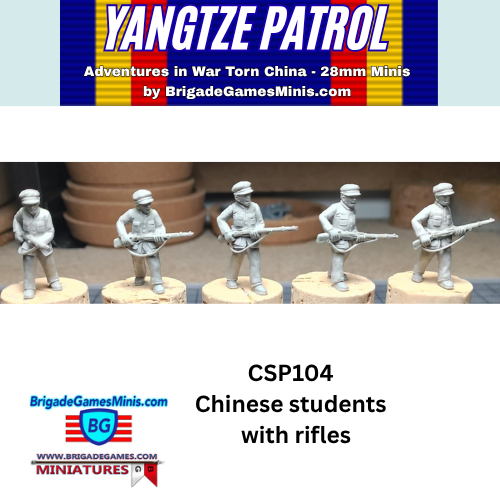 Promotional product image for a set of four unpainted 28mm tabletop miniature figures of Chinese students with rifles, labeled 'CSP104'. The top banner features the 'Yangtze Patrol' theme by BrigadeGamesMinis.