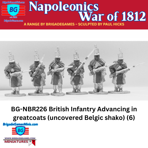 British Infantry Advancing in greatcoats (uncovered Belgic shako) (6) - BG-NBR226