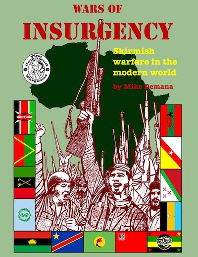 Wars of Insurgency: Skirmish Warfare in the Modern World