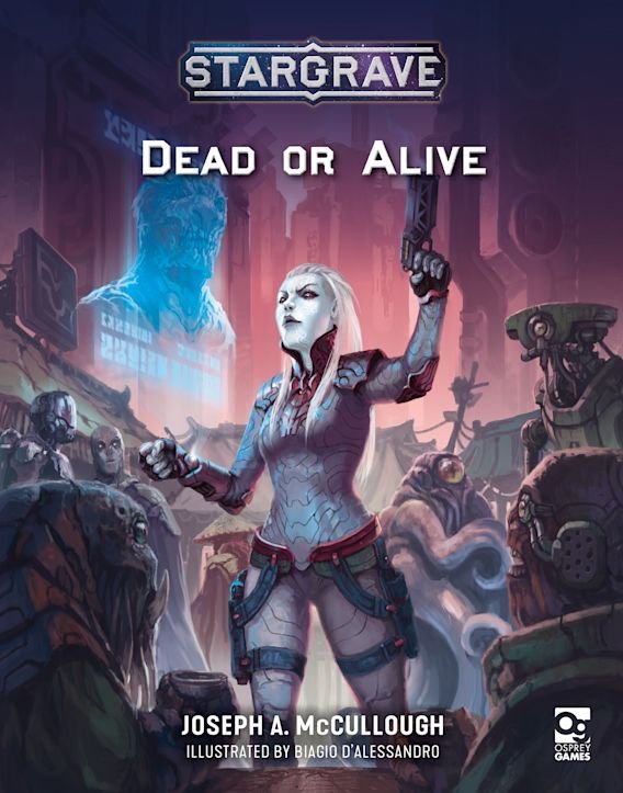 Dead or Alive Stargrave Supplement - Stargrave Skirmish Wargaming Rules