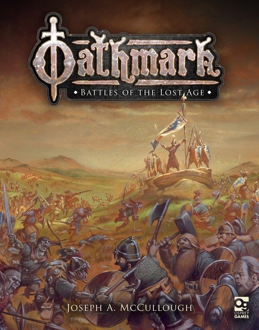 Oathmark - Battles of the Lost Age Wargaming Rules