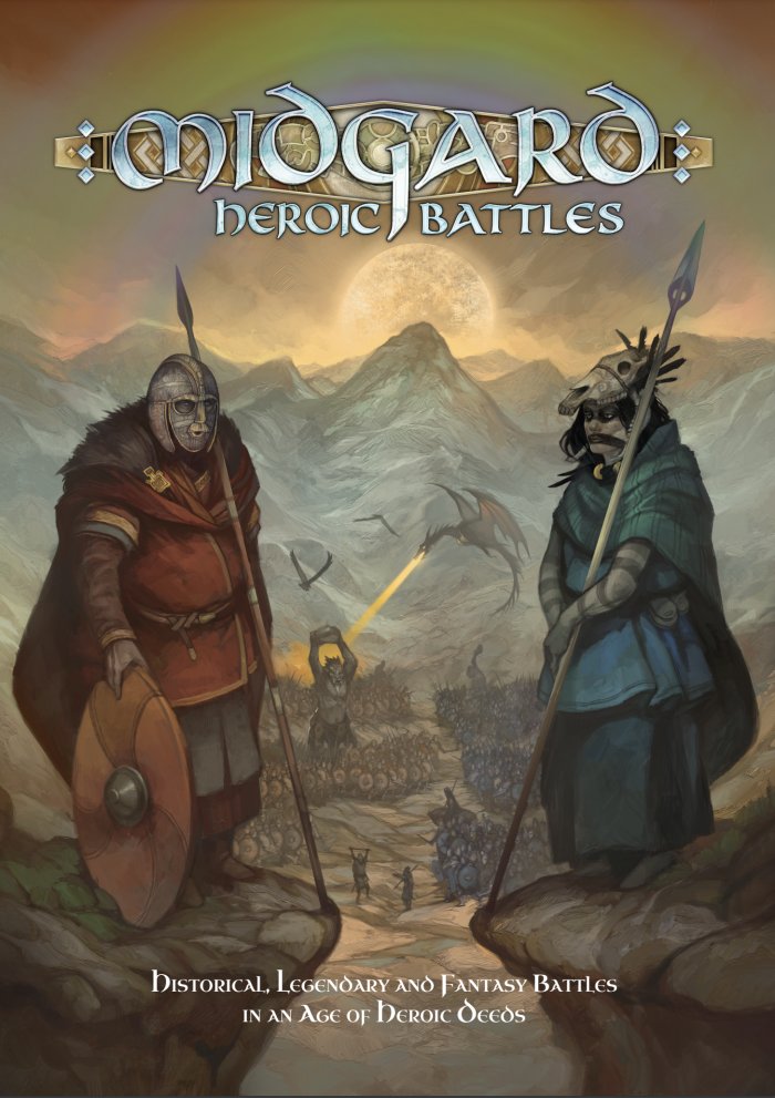 Midgard Heroic Battles - Historic - Legendary - Fantasy - Wargaming Battles in an Age of Heroic Deeds - Too Fat Lardies