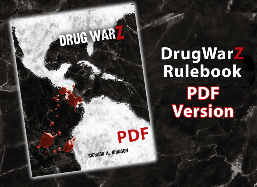 Drug War Z Skirmish Wargaming Rules (cartels, policia, DEA, zombies)  (PDF - Digital Version)