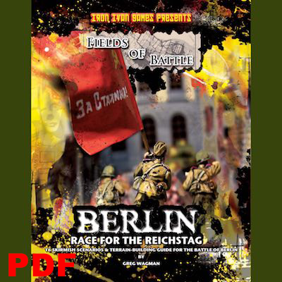 Fields of Battle: Berlin Race to the Reichstag WW2 Scenario Book (PDF - Digital Version)