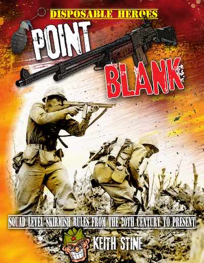 Disposable Heroes - Point Blank Wargaming Rules (softcover)